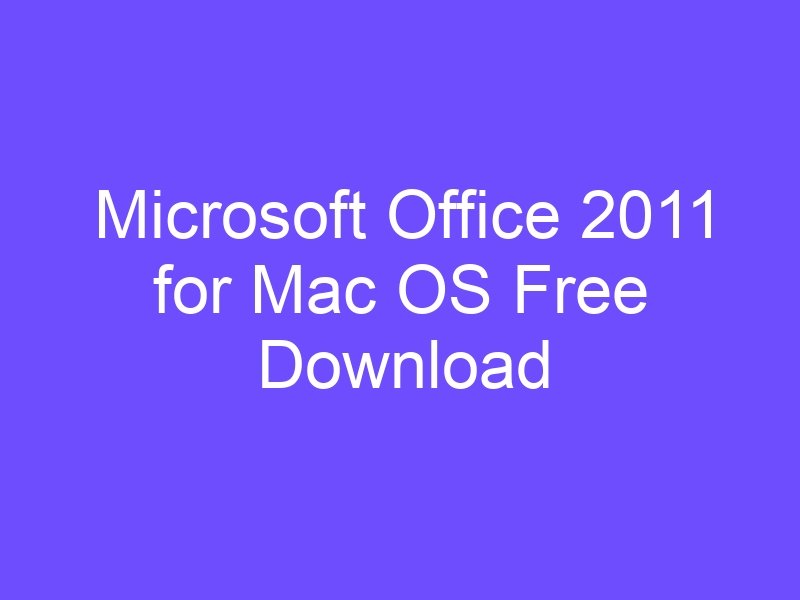 download microsoft office 2011 for mac full crack